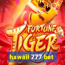 hawaii 777 bet